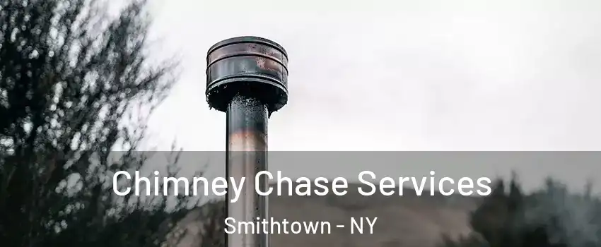  Chimney Chase Services Smithtown - NY