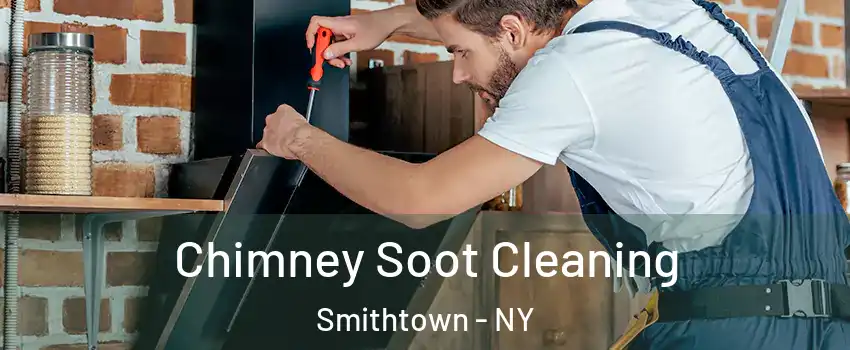  Chimney Soot Cleaning Smithtown - NY