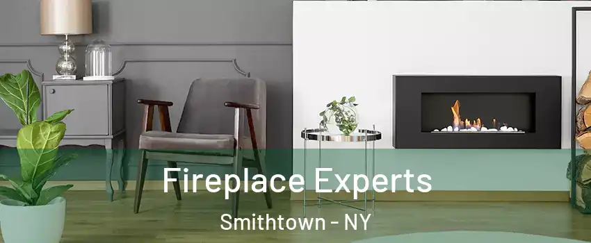  Fireplace Experts Smithtown - NY