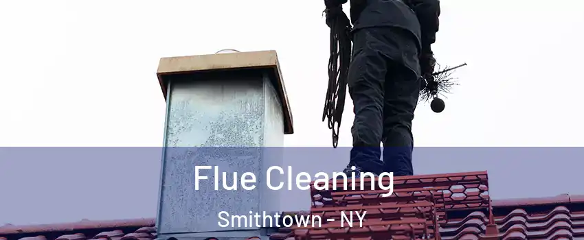  Flue Cleaning Smithtown - NY