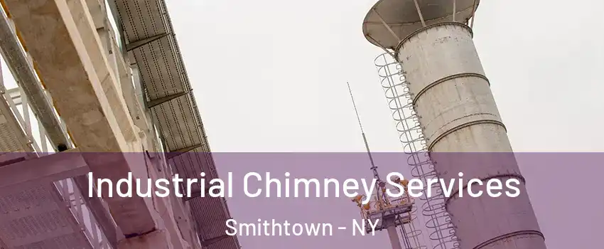  Industrial Chimney Services Smithtown - NY