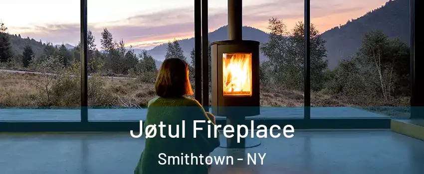  Jøtul Fireplace Smithtown - NY