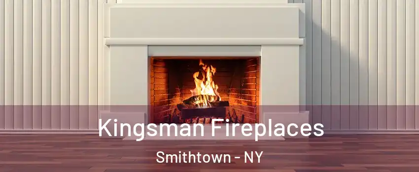  Kingsman Fireplaces Smithtown - NY